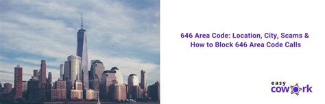 Area Code 646: Location, Time Zone, Scams & How to Block.
